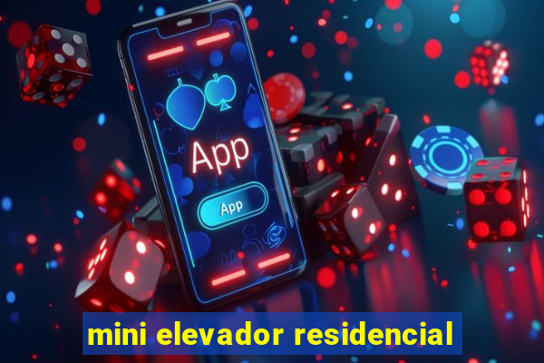 mini elevador residencial